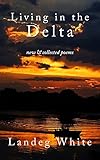 Living in the Delta : new and collected poems