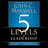 Download The 5 Levels of Leadership: Proven Steps to Maximize Your
Potential