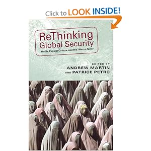 Rethinking Global Security: Media, Popular Culture, and the War on Terror (Paperback) Rethinking Global Security: Media, Popular Culture, and the War on Terror (Paperback)