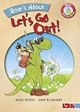 Roar's about, let's go out!