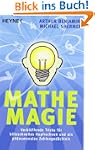 Mathe-Magie: Verbl�ffende Tricks f�r...