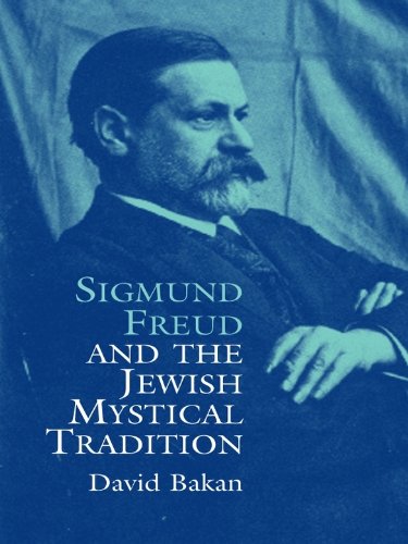 Sigmund Freud and the Jewish Mystical Tradition (Dover Books on Biology, Psychology, and Medicine)