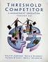 Threshold Competitor: A Management Simulation, Version 3.0 (Book + CD-ROM + Passcode for Online Website)