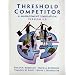 Threshold Competitor: A Management Simulation, Version 3.0 (Book + CD-ROM + Passcode for Online Website)