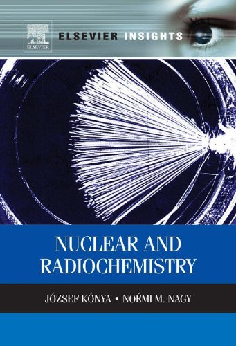 Nuclear and Radiochemistry (Elsevier Insights)