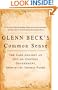 Glenn Beck's Common Sense: The Case Against an Out-of-Control Government, Inspired by Thomas Paine