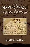 The Naming of Jesus in Hebrew Matthew