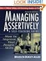 Managing Assertively: How to Improve Your People Skills: A Self-Teaching Guide, 2nd Edition