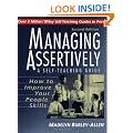 Managing Assertively: How to Improve Your People Skills: A Self-Teaching Guide