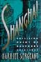 Shanghai: Collision Point of Cultures 1918--1939