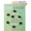 Bead Simple: 150 Designs for Earrings, Necklaces, Bracelets, Embellishments, and More