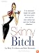 Skinny Bitch: A No-Nonsense, Tough-Love Guide for Savvy Girls Who Want to Stop Eating Crap and Start Looking Fabulous
