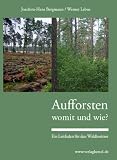 Produkt-Bild: Aufforsten - womit und wie?: Ein Leitfaden f&uuml;r den Waldbesitzer