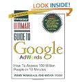 Ultimate Guide to Google Ad Words: How To Access 100 Million People in 10 Minutes