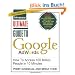 Ultimate Guide to Google AdWords: How To Access 100 Million People in 10 Minutes