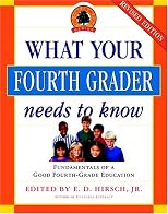 What Your Fourth Grader Needs to Know: Fundamentals of A Good Fourth-Grade Education (The Core Knowledge Series)
