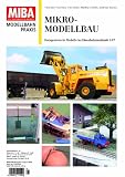 Mikromodellbau - Ferngesteuerte Modelle im Eisenbahnma&szlig;stab 1:87 - MIBA Modellbahn Praxis