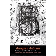 Jasper Johns: Writings, Sketchbook Notes, Interviews: Interviews and Writings