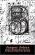 Jasper Johns: Writings, Sketchbook Notes, Interviews