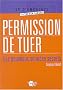 Permission de tuer : Les nouveaux services secrets