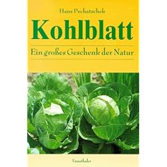 Das Kohlblatt: Ein gro�es Geschenk der Natur