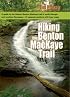 Hiking the Benton Mackaye Trail: A Guide to the Benton MacKaye Trail from Georgia's Springer Mountain to Tennessee's Ocoee River
