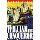 William the Conqueror by Hilaire Belloc