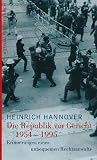 Die Republik vor Gericht 1954-1995: Erinnerungen eines unbequemen Rechtsanwalts - Heinrich Hannover