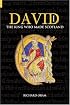 David I: The King Who Made Scotland (Revealing History)