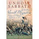 unholy sabbath the battle of south mountain in history and memory september 14 1862