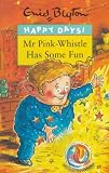 Mr. Pink-Whistle Has Some Fun (Happy Days)