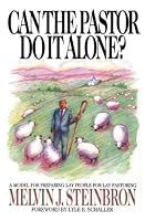 Can the Pastor Do It Alone? A Model For Preparing Lay People For Lay Pastoring