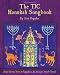 The TJC Hanukah Songbook: Songs learned from and taught to the Triangle Jewish Choral...