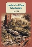 London s Lost Route to Portsmouth (Portsmouth & Arundel Canal)