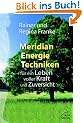 Meridian Energie Techniken f�r ein Leben voller Kraft und Zuversicht