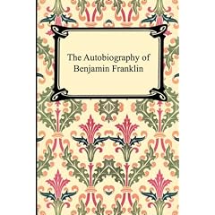 The Autobiography of Benjamin Franklin
