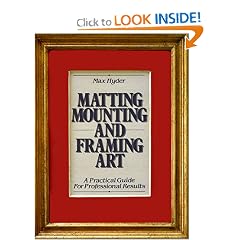 "Matting, Mounting and Framing Art"