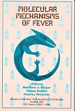 Molecular Mechanisms of Fever (Annals of the New York Academy of Sciences)