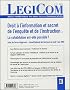 Legicom, N� 33, 2005/1 : Droit � l'information et secret de l'enqu�te et de l'instruction : la cohabitation est-elle possible ? : Actes du forum ... National des Barreaux du jeudi 3 juin 2004