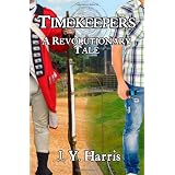 Timekeepers:  A Revolutionary Tale ~ J. Y. Harris