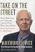 Take On the Street: What Wall Street and Corporate America Don't Want You to Know