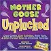 Mother Goose Unplucked: Crazy Comics, Zany Activities, Nutty Fac... by Helaine Becker