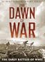 The Dawn of War: The Early Battles of WW11