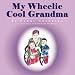 Book My Wheelie Cool Grandma