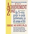 The Achievement Zone: An Eight-step Guide to Peak Performance
