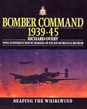 Bomber Command, 1939-45: Reaping the Whirlwind (Collins Gem)