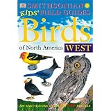 Smithsonian Kids' Field Guides: Birds of North America West