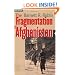 The Fragmentation of Afghanistan: State Formation and Collapse in the International System, Second Edition