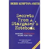 SecretsfromaStargazer'sNotebook:MakingAstrologyWorkforYou