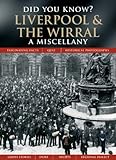 Liverpool and the Wirral : a miscellany